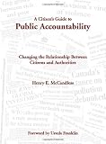A Citizen's Guide to Public Accountability: Changing the Relationship Between Citizens and Authorities