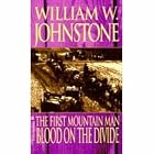  First Mountain Man: Blood on the Divide (The First Mountain Man)  by William W. Johnstone