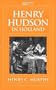 Henry Hudson in Holland: An inquiry into the origin and objects of the voyage which led to the discovery of the Hudson River