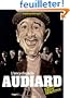 L'encyclop�die Audiard : Du primus, du brutal et de l'harmonie