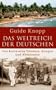 Das Weltreich der Deutschen: Von kolonialen Tr�umen, Kriegen und Abenteuern<BR>in Zusammenarbeit mit Anja Greulich, Alexander Hogh, Ricarda Schlosshan und Mario Sporn