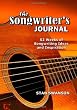 The Songwriter's Journal: 52 Weeks of Songwriting Ideas and Inspiration
