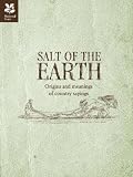Salt of the earth : origins and meanings of country sayings