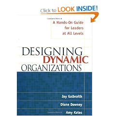 Designing Dynamic Organizations: A Hands-on Guide for Leaders at All Levels