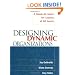 Designing Dynamic Organizations: A Hands-on Guide for Leaders at All Levels
