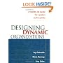 Designing Dynamic Organizations: A Hands-on Guide for Leaders at All Levels