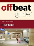 Hiroshima Travel Guide