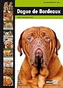 Dogue de Bordeaux: Dog Breed Expert Series