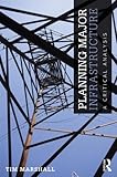Planning major infrastructure : a critical analysis