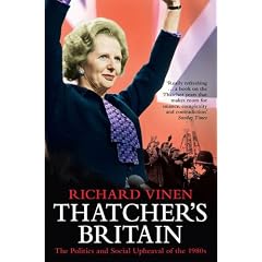 Thatcher's Britain:  The Politics and Social Upheaval of the 1980s