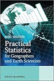 Practical statistics for geographers and earth scientists