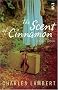 The Scent of Cinnamon: and Other Stories (Salt Modern Fiction)