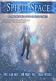  : Spirit Space; A Journey Into Your Consciousness