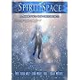 Spirit Space; A Journey Into Your Consciousness