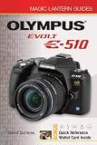 Magic Lantern Guides: Olympus EVOLT E-510 (Magic Lantern Guides) David Schloss