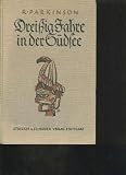 Parkinson: Drei�ig Jahre in der S�dsee im Bismarckarchipel und den deutschen Salomoninseln, Strecker u. Schr�der, 2. Auflage, 1926, 353 Seiten Bilder