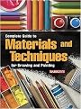 Complete Guide to Materials and Techniques for Drawing and Painting (Hardcover)