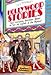 Hollywood Stories: Short, Entertaining Anecdotes about the Stars and Legends of the Movies!