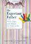 The Expectant Father: Facts, Tips, and Advice for Dads-to-be (New Father)
