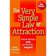 The Very Simple Law of Attraction: Find Out What You Really Want from Life . . . and Get It!: You Might Be Amazed at What You Really Desire! (Inner Power)