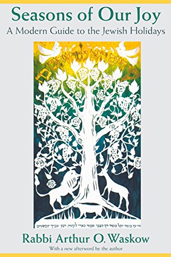 seasons of our joy a modern guide to the jewish holidays