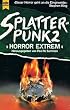 Splatterpunk II. Horror Extrem.