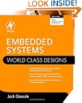 Embedded Systems: World Class Designs