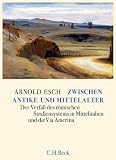 Produkt-Bild: Zwischen Antike und Mittelalter: Der Verfall des r&ouml;mischen Stra&szlig;ensystems in Mittelitalien und die Via Amerina