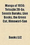 Manga of 1956: Tetsujin 28-Go, Sennin Buraku, Lion Books, the Green Cat, Himawari-San-