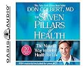 The Seven Pillars of Health (The Natural Way to Better Health for Life) (Unabridged) (Compact Disc)