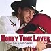 Honky Tonk Lover bei MP3-Downloads zum Namen: 51HzEbIwFzL._SL75_