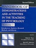 Handbook of Demonstrations and Activities in the Teaching of Psychology, Second Edition: Volume I: Introductory, Statistics, Research Methods, and History ... & Activities in Teaching of Psych)