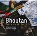 Bhoutan - Terre de s�r�nit�
