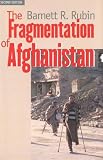 The Fragmentation of Afghanistan: State Formation and Collapse in the International System