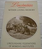 Lincolnshire within living memory