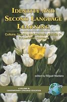 Identity and Second Language Learning: Culture, Inquiry, and Dialogic Activity in Educational Contexts (PB) (Contemporary Language and Education) (Contemporary Language Studies in Education)