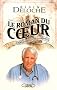 Le roman du coeur : 5 000 Ans pour le conqu�rir