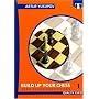 Build up your Chess with Artur Yusupov: The Fundamentals Volume I