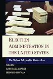 Election administration in the United States : the state of reform after Bush v. Gore