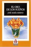 El oro de los suenos (Leer en Espanol) (Leer En Espanol, Level 4)