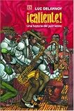 Caliente! Una historia del Jazz latino (La Ciencia Para Todos, 48) (Ciencia Para Todos)