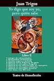 Yo Digo Que Soy Yo  Pero Qui&eacute;n Sabe (Spanish Edition)