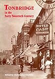 Tonbridge in the early twentieth century