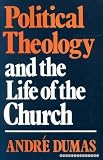 Political theology and the life of the Church