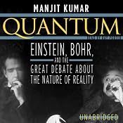 Quantum: Einstein, Bohr, and the Great Debate about the Nature of Reality | [Manjit Kumar]