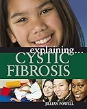 Explaining -- cystic fibrosis