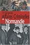 Normandie Grandes Affaires Criminelles