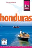 Honduras: Das komplette Handbuch für individuelles Reisen und Entdecken auch abseits der Hauptreiserouten in allen Regionen Honduras Image of Honduras: Das komplette Handbuch für individuelles Reisen und Entdecken auch abseits der Hauptreiserouten in allen Regionen Honduras
