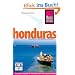 Honduras: Das komplette Handbuch f�r individuelles Reisen und Entdecken auch abseits der Hauptreiserouten in allen Regionen Honduras