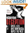 Deception: Spies, Lies and How Russia Dupes the West